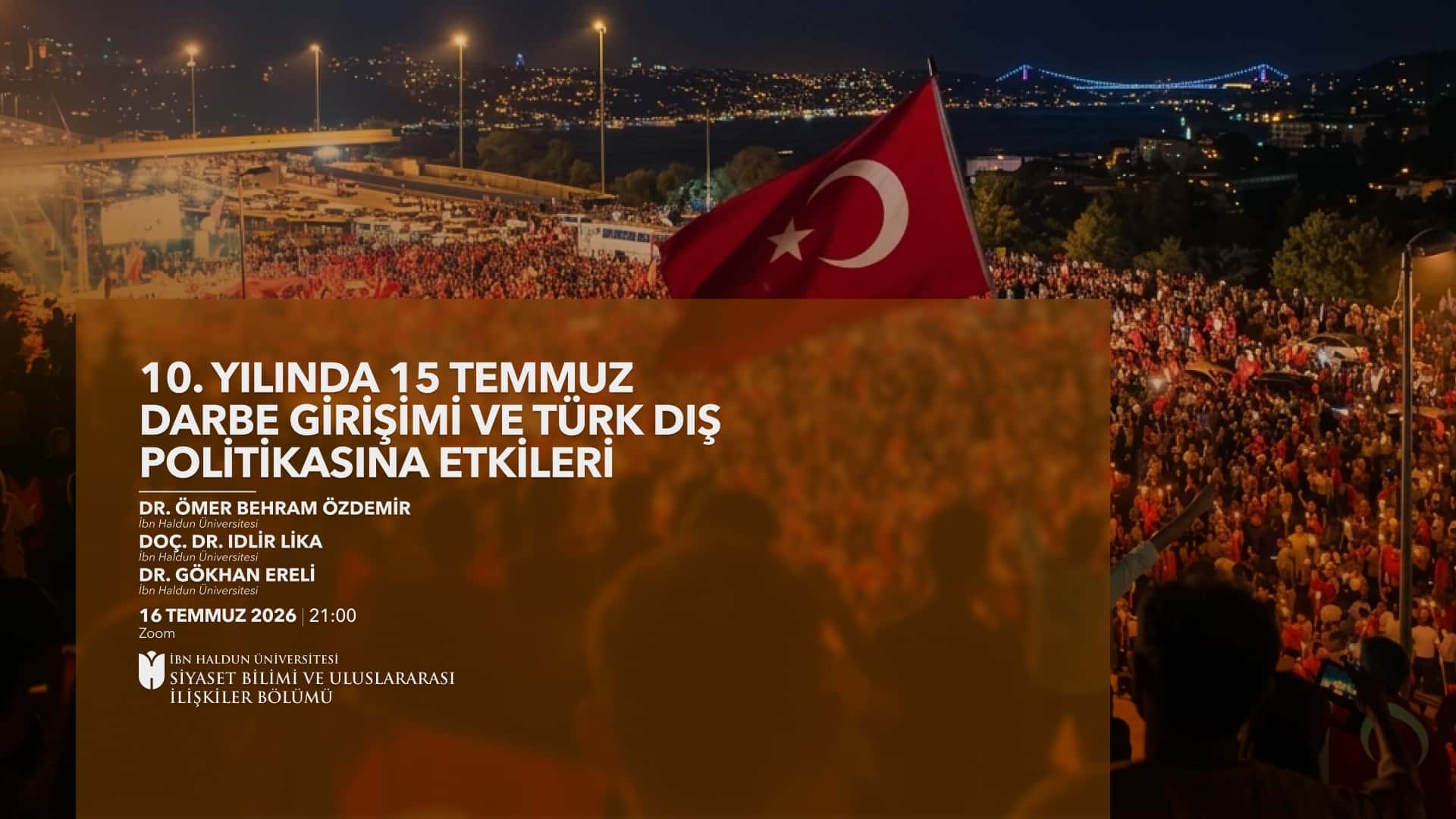 10. Yılında 15 Temmuz Darbe Girişimi ve Türk Dış Politikasına Etkileri