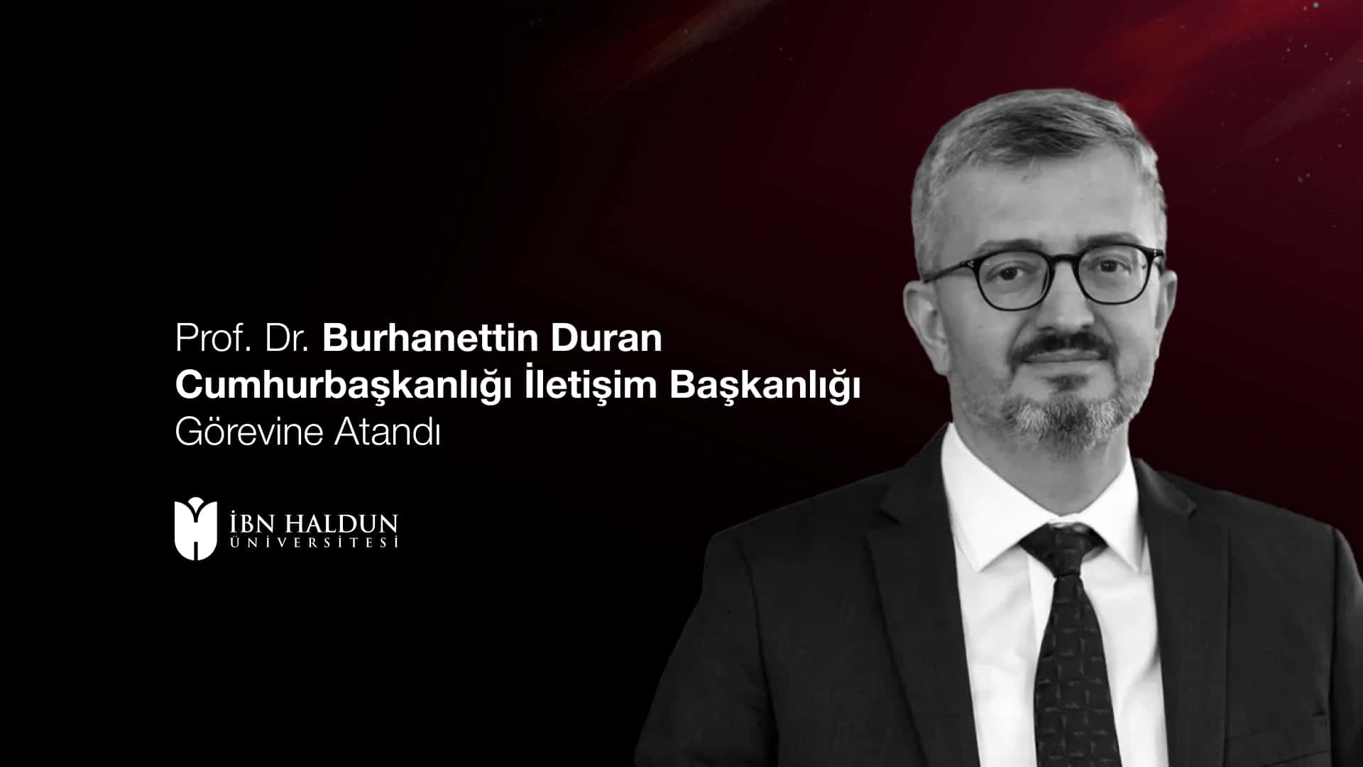 Prof. Dr. Burhanettin Duran Cumhurbaşkanlığı İletişim Başkanlığı Görevine Atandı